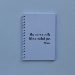 "She wore a smile like a gun" - A6 Notebook